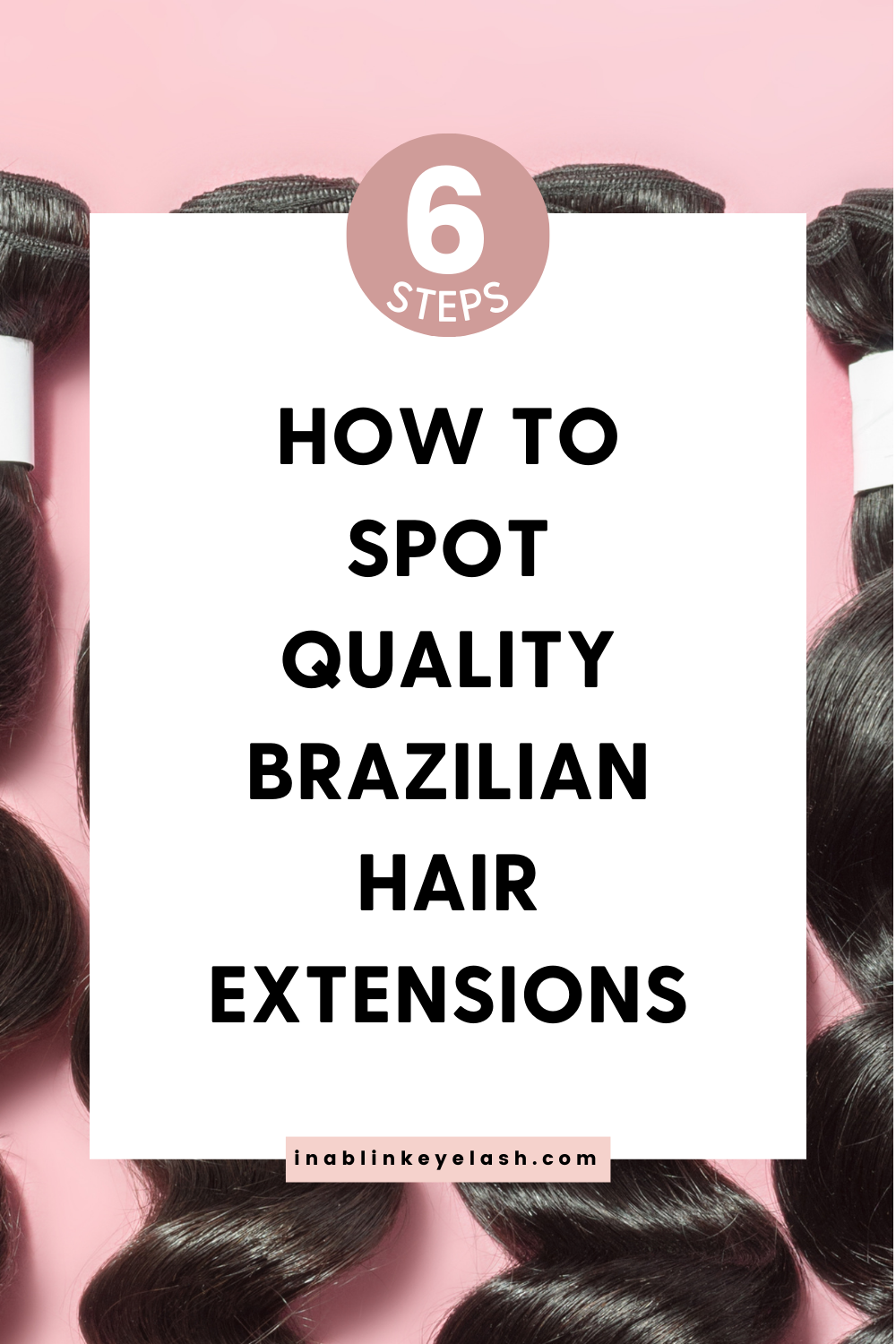 How to Spot Quality Brazilian Hair Extensions: A Step-by-Step Guide ...