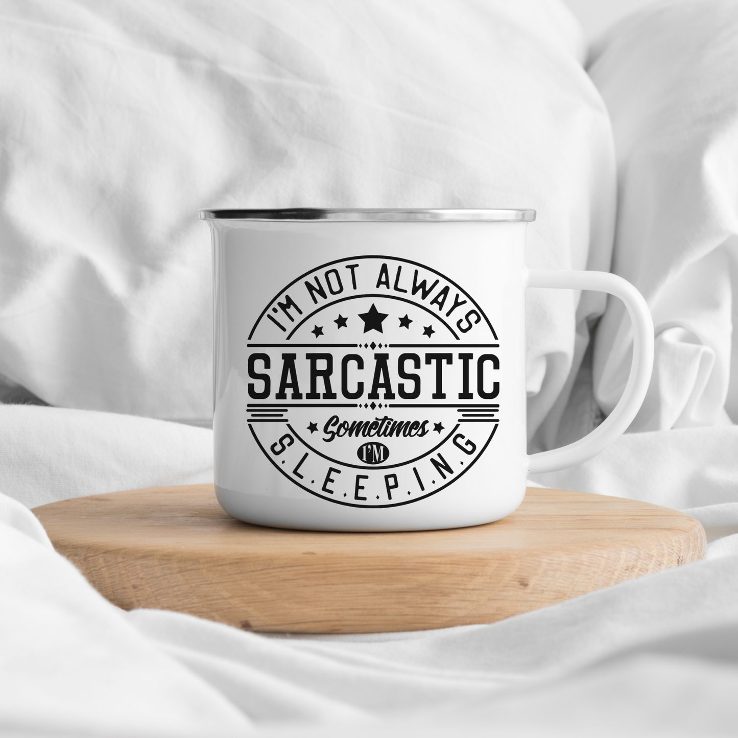 Funny Sarcastic Gag Gift Enamel Mug