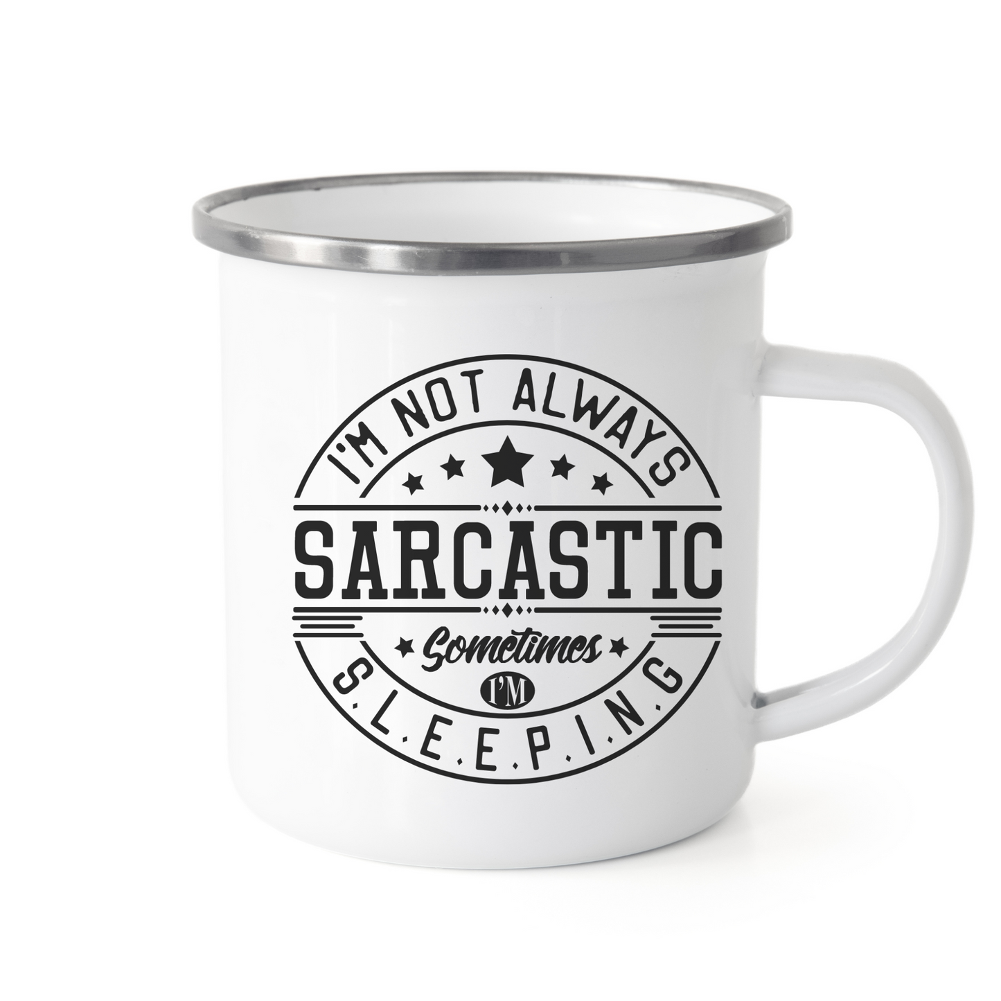 Funny Sarcastic Gag Gift Enamel Mug