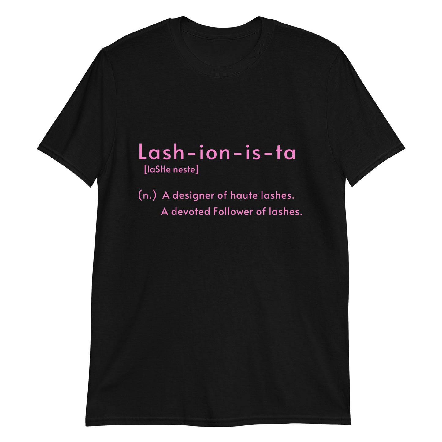 LASHIONISTA Definition Lash Short-Sleeve Unisex T-Shirt