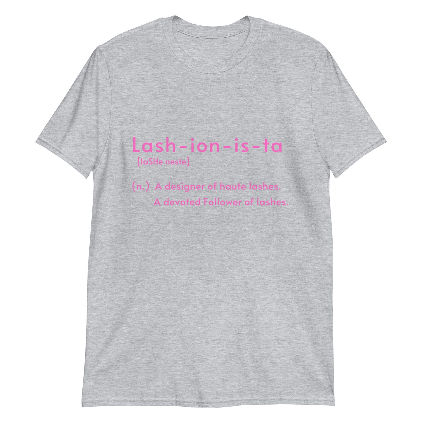 LASHIONISTA Definition Lash Short-Sleeve Unisex T-Shirt