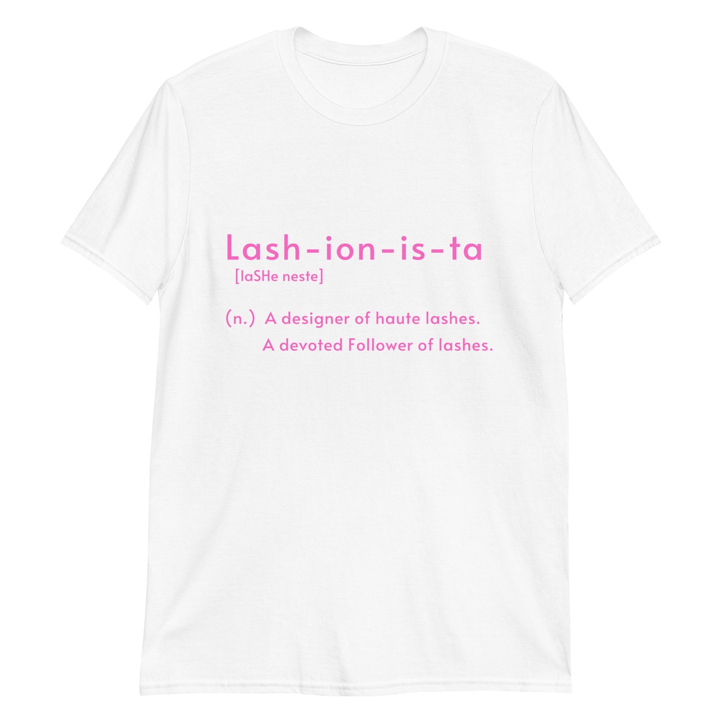 LASHIONISTA Definition Lash Short-Sleeve Unisex T-Shirt